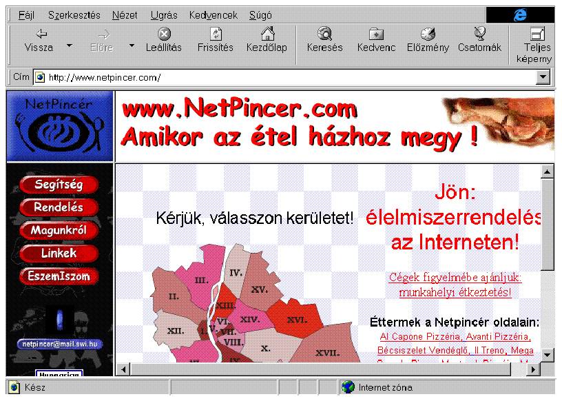 Csoportjai: Kemény ruhanemű, élelmiszer, számítógép Puha software, adatbázisok, kutatási eredmények online szolgáltatások ingatlan, repülőjegy, utazás 2.