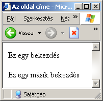 28. oldal Web programozás (0.5. verzió) A címsorokhoz a böngésző alapértelmezetten térközöket is kapcsol.