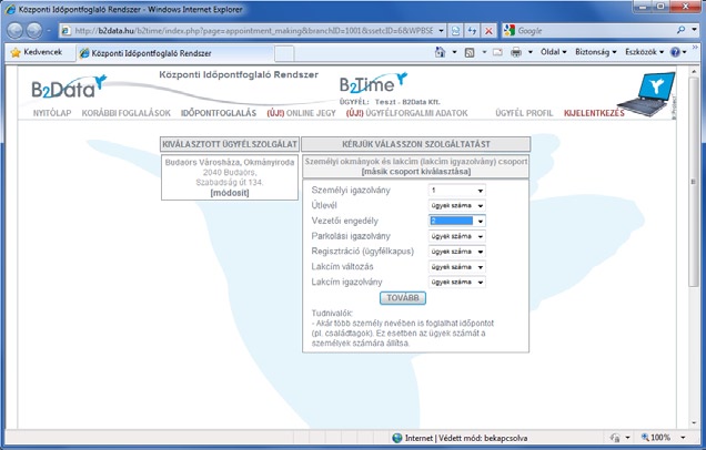 Internetes Időpontfoglaló Rendszer B2Time egyedülálló funkciók Online állapotmonitor és online jegy kérése helyi lakosok támogatására Az ügyfelek interneten tájékozódhatnak az iroda aktuális