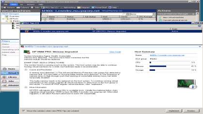 Performance And Resource Optimalization HP PRO csomag a Virtual Machine Managerhez SCVMM 2008 Megakadályozza a virtuális gép teljesítmény problémáit, vagy a szolgáltatás kiesését PRO