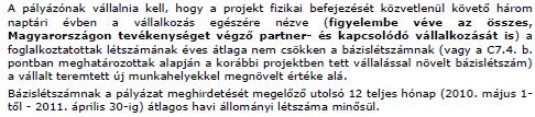 A projektet csak a telephely telekhatárán belül lehet megvalósítani, a telephelyen kívüli megvalósítás nem támogatható.