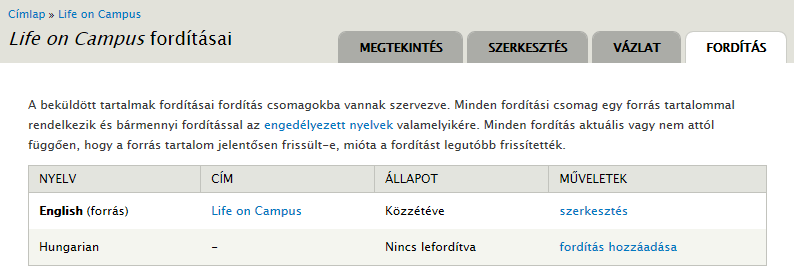 7.5. A Locale és Content translation modulok 175. oldal Tükörfordítás Ha egyes tartalmak esetén tükörfordítást is szeretnénk csinálni, akkor a 7.30.