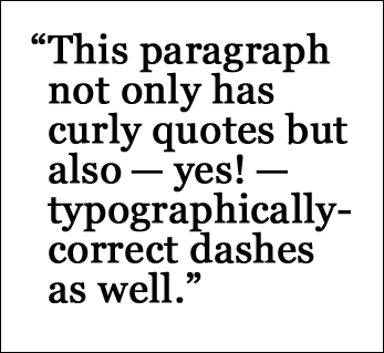 Tipográfiai tippek Kilógó írásjelek Jó tipográfiai hatást lehet kelteni a text-indent CSS tulajdonság használatával, ha a mondataid idézőjellel kezdődnek.