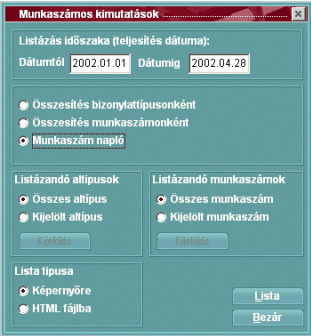 73 Pénzügyi Modul Listázás időszaka (teljesítés dátuma Ezekben a mezőkben azt kell beállítani, hogy mely időintervallumra vonatkozó munkaszámokat kívánjuk megvizsgálni, felhasználni kimutatásainkhoz.