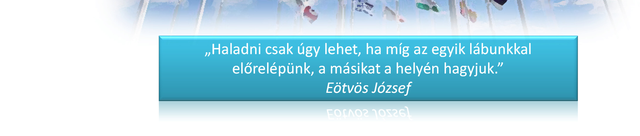 előrelépünk, a másikat a
