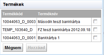 Ezt követően a már korábban rögzített bankkártya termék(ek) csatolása a Hozzáad gomb (15. ábra) megnyomásával lehetséges. Egy kártya több számlához is becsatolható.