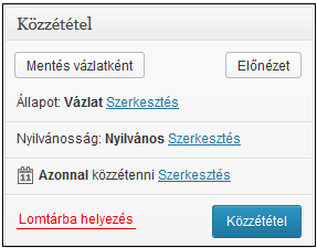 8.Ábra. Bejegyzés szerkesztése A bejegyzés elkészítése után a Közzététel gombra klikkelve, elérhetővé válik a bejegyzésünk a közvetlen linken (megtekinthető a Bejegyzés megtekintése gombra klikkelve).