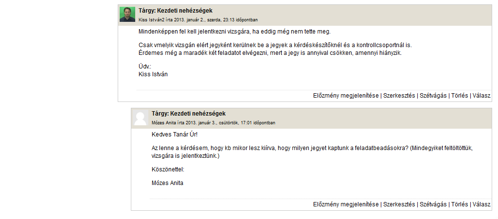4.10 Fórum A Fórum az aszinkron megbeszélések helye. A fórum különféle módokon strukturálható, emellett szerepelhet benne az egyes üzenetek csoporttársi értékelése is.