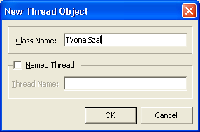 kiválasztjuk a Thread Object-ot. Ez után megadjuk annak az osztálynak a nevét, melyet a TThread osztályból szeretnénk származtatni: Majd rákattintunk az OK gombra.