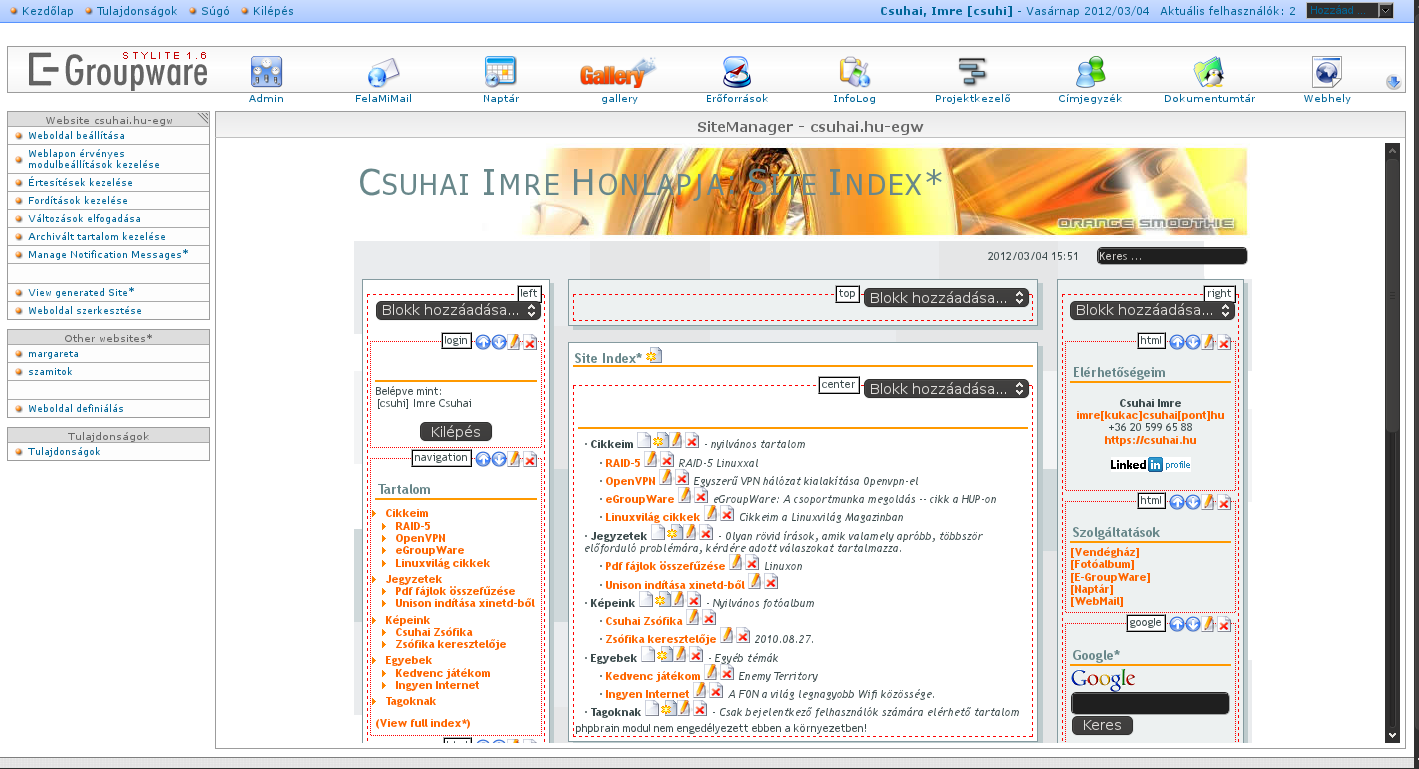 SiteMgr Felhasználóbarát és több honlap egyidejű kiszolgálására is alkalmas honlapmotor. A honlap kialakításához felhasználhatóak az egroupware egyéb alkalmazásai is. 5.sz. ábra, SiteMgr AddressBook Címjegyzék, LDAP vagy SQL alapon.