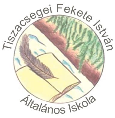 1-11/1-2012-0001 TISZACSEGEI FEKETE ISTVÁN ÁLTALÁNOS ISKOLA