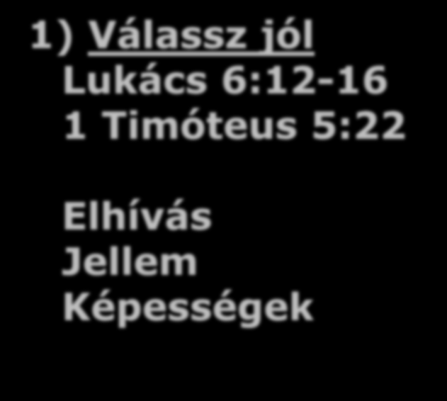 1) Válassz jól Lukács 6:12-16 1