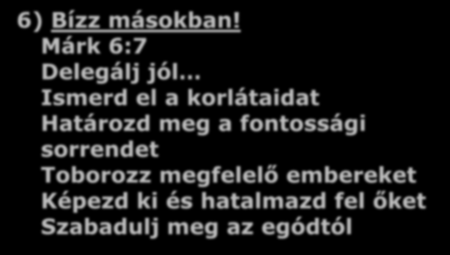 6) Bízz másokban!