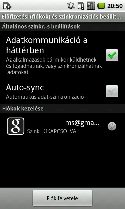 Gmail-fiók beállítása manuálisan E-mail fiókodat a Beállítások / Adatszinkronizálás / Fiók hozzáadása / Kattintás a Gmail