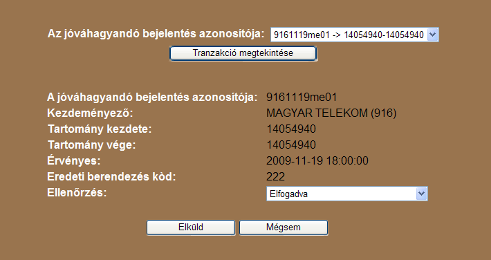 5.2 Visszahordozás és hely szerinti hordozás jóváhagyása Ennek a funkciónak a használatával fogadhat vagy utasíthat el egy szolgáltató egy visszahordozás és hely szerinti hordozási bejelentést.