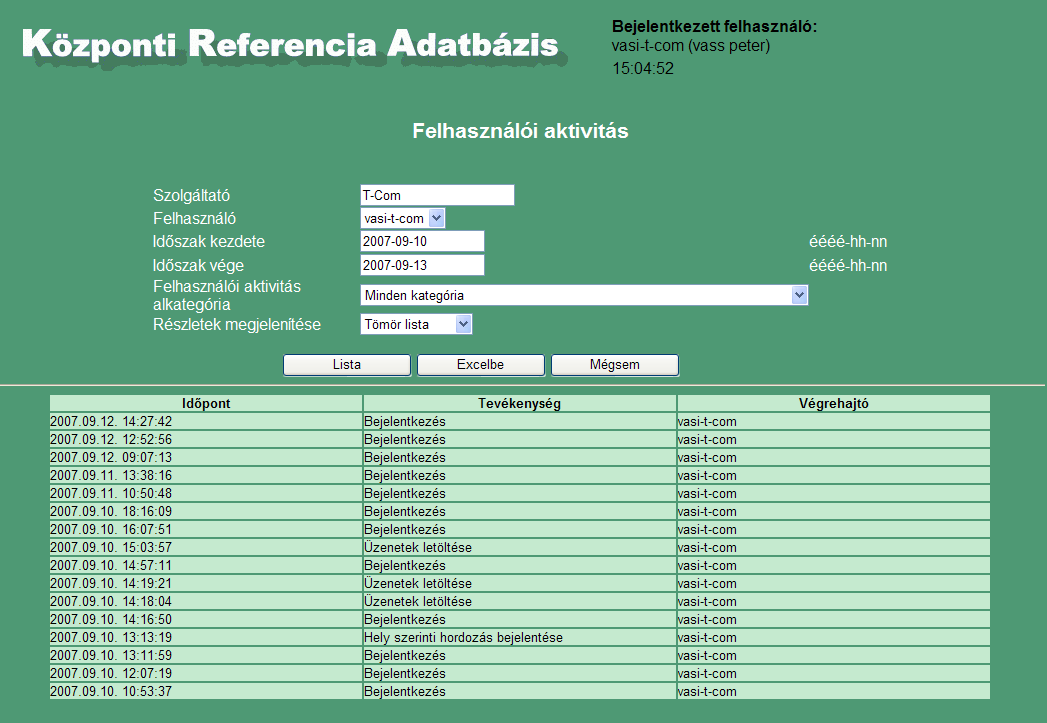 8.4 Felhasználói tevékenység Ezzel a funkcióval adott felhasználónak lehetősége van lekérdezni visszamenőleg a KRA rá vonatkozó naplóbejegyzéseit: milyen műveleteket, aktivitásokat végzett.