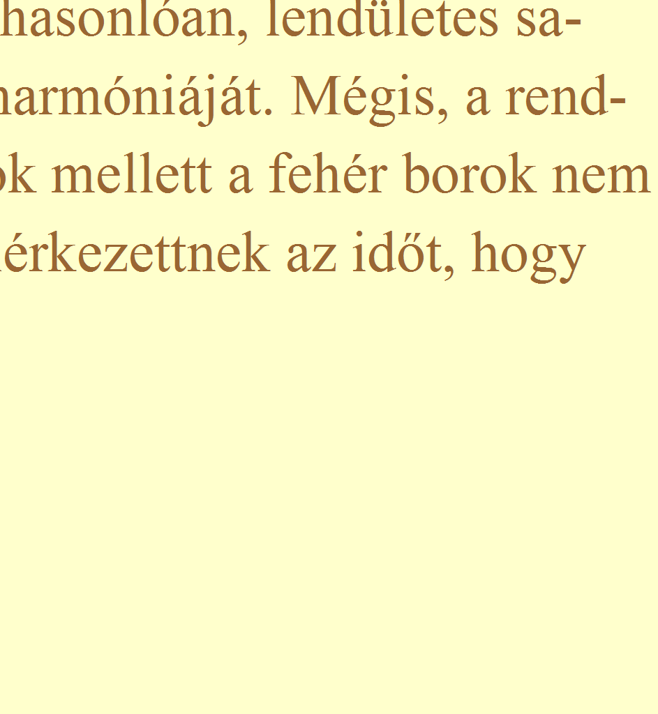 Gourmet a pincében Pannon Borrégió borválogatás Aegedius Cellarius 2009: száraz vörösbor.