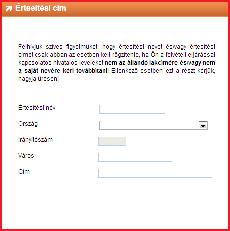 Residence, mailing address, invoice and contact Please choose your current Country of Residence (Ország) Postal code (Irányítószám).