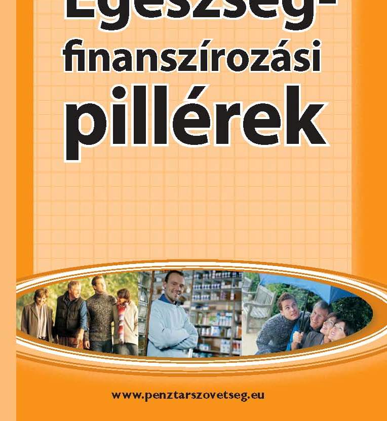 Egészségfinanszírozási pillérek Magyarországon http://www.penztarszovetseg.eu/kozleme nyek/egeszsegfinanszirozasi_pillerek.pdf Létszám, bevétel, kiadások, vagyon www.oep.