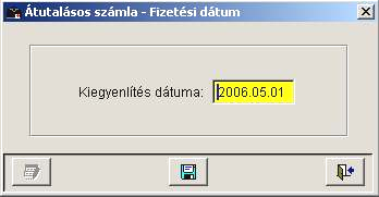 9 Kiegyenlítetlen átutalásos számlák A számlán egyetlen adat, a kiegyenlítés dátuma nyomtatás után is módosítható, amennyiben