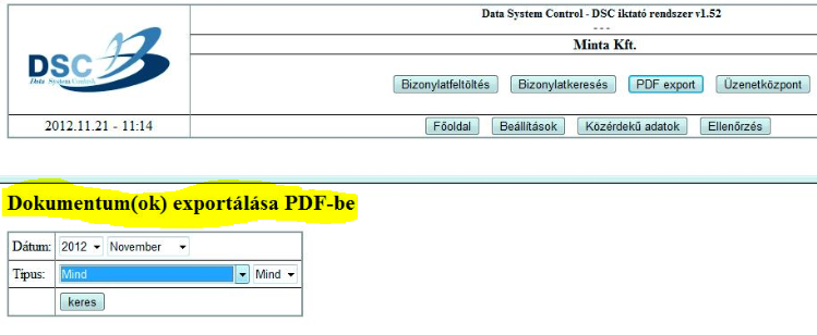 PDF export A PDF export funkcióban lehetősége van a kiválasztott hónapban lévő különböző kategóriájú dokumentumok PDF fájlba való exportálására és letöltésére.