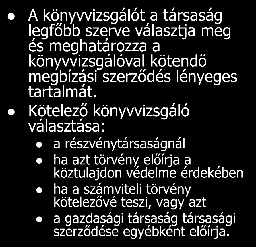 A társaság működésének ellenőrzése Felügyelő bizottság A felügyelőbizottság alapfeladata a társaság ügyvezetésének ellenőrzése a tulajdonosok érdekében, tevékenységéért a tagoknak (részvényeseknek)