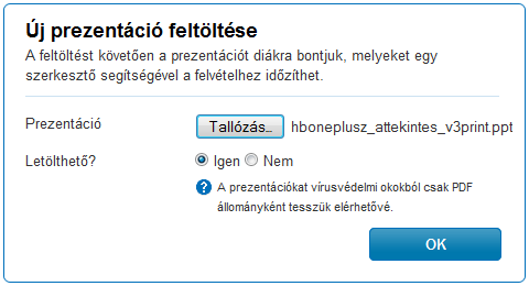 Prezentációk A felvételhez prezentáció(ka)t is csatolhat PDF, PPT, PPTX, ODP vagy SXI formátumokban.