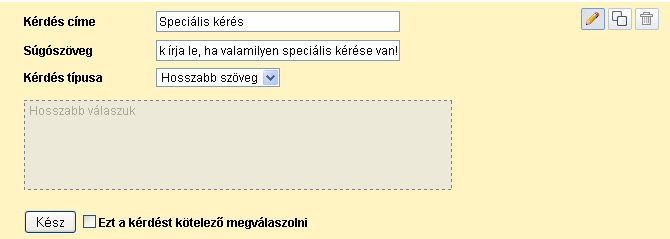 Létrehozhatunk Tartomány jellegű kérdést is. Ez főként értékelések elvégzésére lehet jó. A fenti kérdés megvalósításához az alábbi űrlapot kell megadnunk.