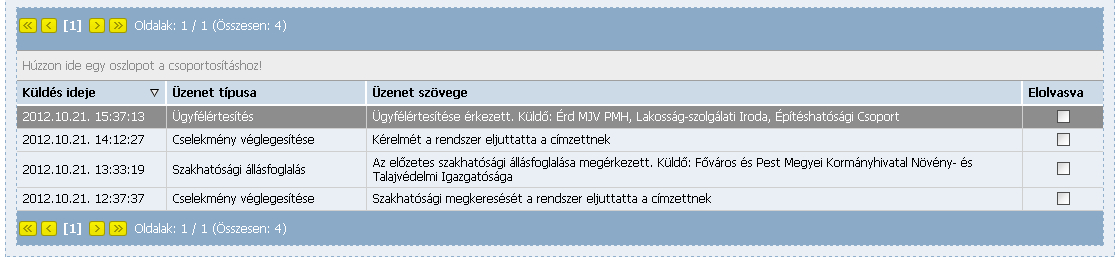 Felhasználói kézikönyv a FOLYAMAT LÉPÉSEI az adott cselekmény folyamatában azt a szakaszt mutatja meg, ahol éppen tartunk, a CSELEKMÉNY ADATAI az adott (végzett) cselekmény adatait tartalmazza, teszi