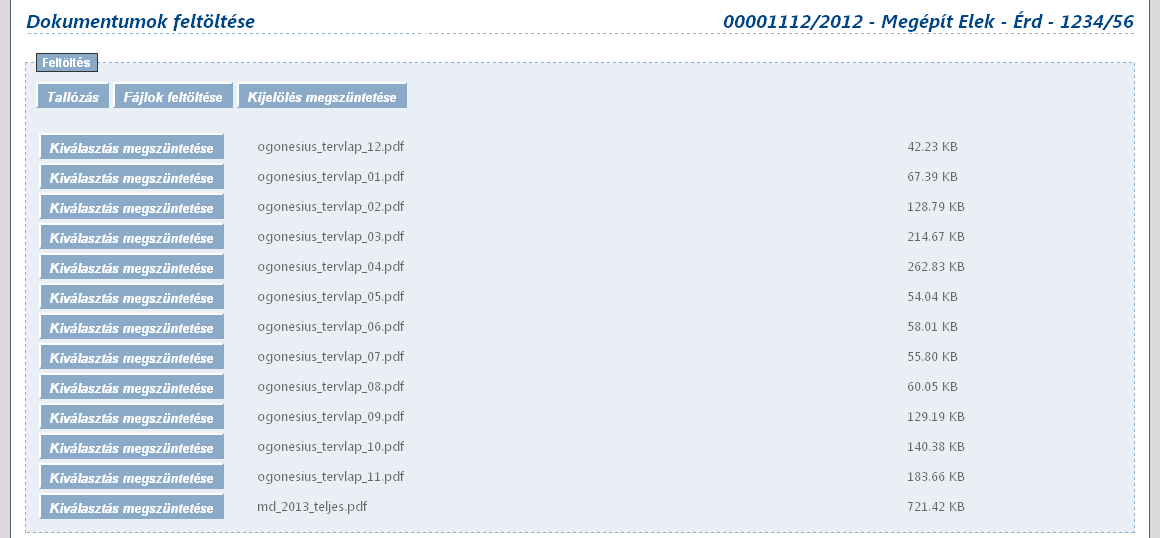 Ügyfelek számára A Tallózás gombra kattintva a webes alkalmazásokból már ismert, a fájlok kijelölésre szolgáló képernyő jelenik meg, ahol a szükséges fájl megjelölése után Megnyitás gombon kell