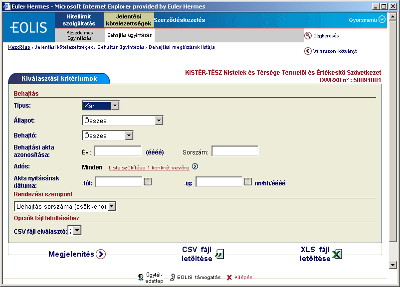 5.2.4 Követelésbehajtásból eredő károk listája Kárakta lekérdezése is lehetőség van az EOLIS rendszeren keresztül, amennyiben a kár egy korábban átadott behajtási megbízásból ered.