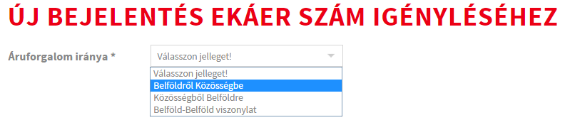 VI. Új bejelentés készítése Új EKAER bejelentés készítését a Bejelentések menüpont alatt az Új bejelentés EKÁER szám igényléséhez gombbal lehet kezdeményezni.