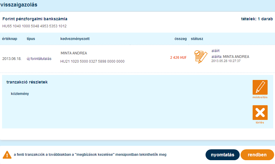Az adott tranzakciós sorra való kattintáskor lenyíló dobozban tekintheti meg a tranzakció részleteit. A megjelenő részletek minden tranzakciótípus esetében eltérnek.
