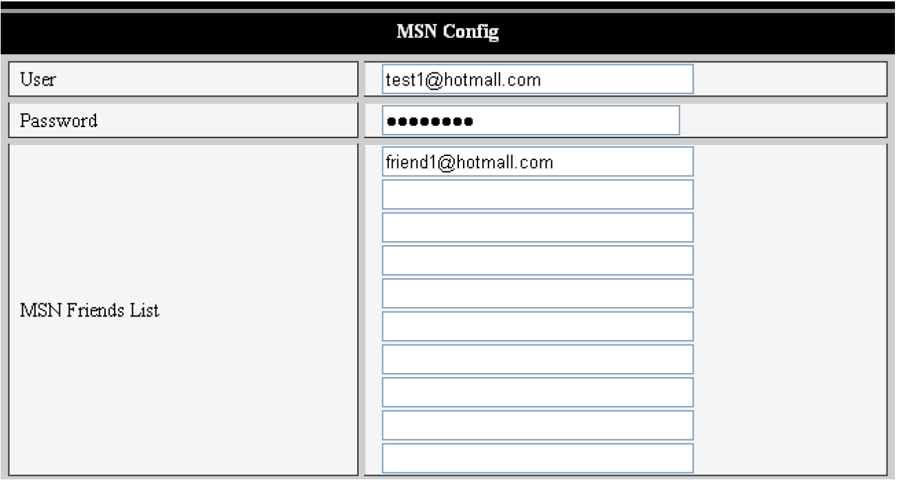 DDNS beállítások Kérjük használja a 4. menüpontban leírtakat. MSN beállítások 17. ábra A felhasználónak létre kell hozni egy MSN felhasználót erre az eszközre (pl. test1@hotmail.com).