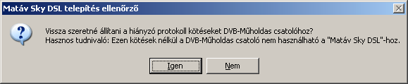 5. oldal Megfelelő protokoll összeköttetés hiányában az ábrán láthatóhoz hasonló ablak jelenik meg: A Tovább gombra kattintva a megfelelő kérdés Igen megválaszolása után a