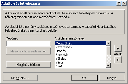 Word 2000 modul 8. fejezet mezőkből áll, ami nem összetévesztendő a mezőutasításokkal, például a hallgató vezetékneve.