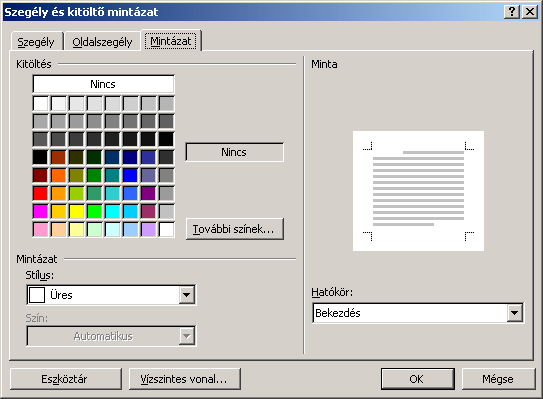 Word 2000 modul 4. fejezet A Hatókör jelzi számunkra, hogy milyen területet jelöltünk ki, például szöveget vagy bekezdést.