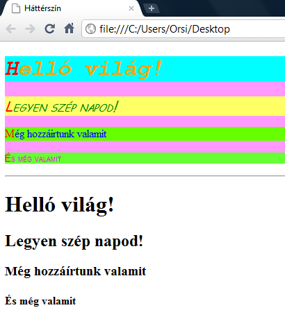 azaz az első betűk szinére adott meghatározás felülírja az adott címsorok színének meghatározását. 3.10.