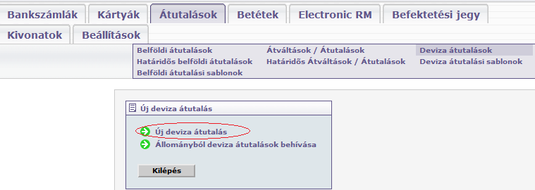 II.3. Deviza átutalások 1. Lépjen be az Átutalások menübe. 2.