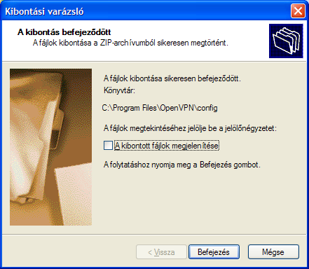 A Kibontott fájlok megjelenítése előtt kattintson a négyzetre, hogy eltűnjék a zöld pipa (az ábrán már nem látszik), majd kattintson a Befejezés gombra.