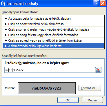 EXCEL 2007 : www.pszfsalgo.hu, : radigyorgy@gmail.com, : 30/644-5111 Az ÚJ FORMÁZÁSI SZABÁLY ablakon még további formázási szabályok állíthatók be.