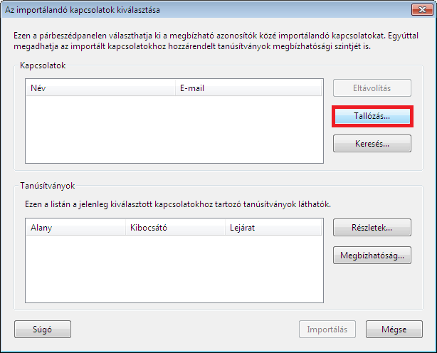 5.6. Gyökér szolgáltatói tanúsítvány importálása Az Importálandó kapcsolatok kiválasztása ablakban nyomja meg a Tallózás gombot. 5.7.