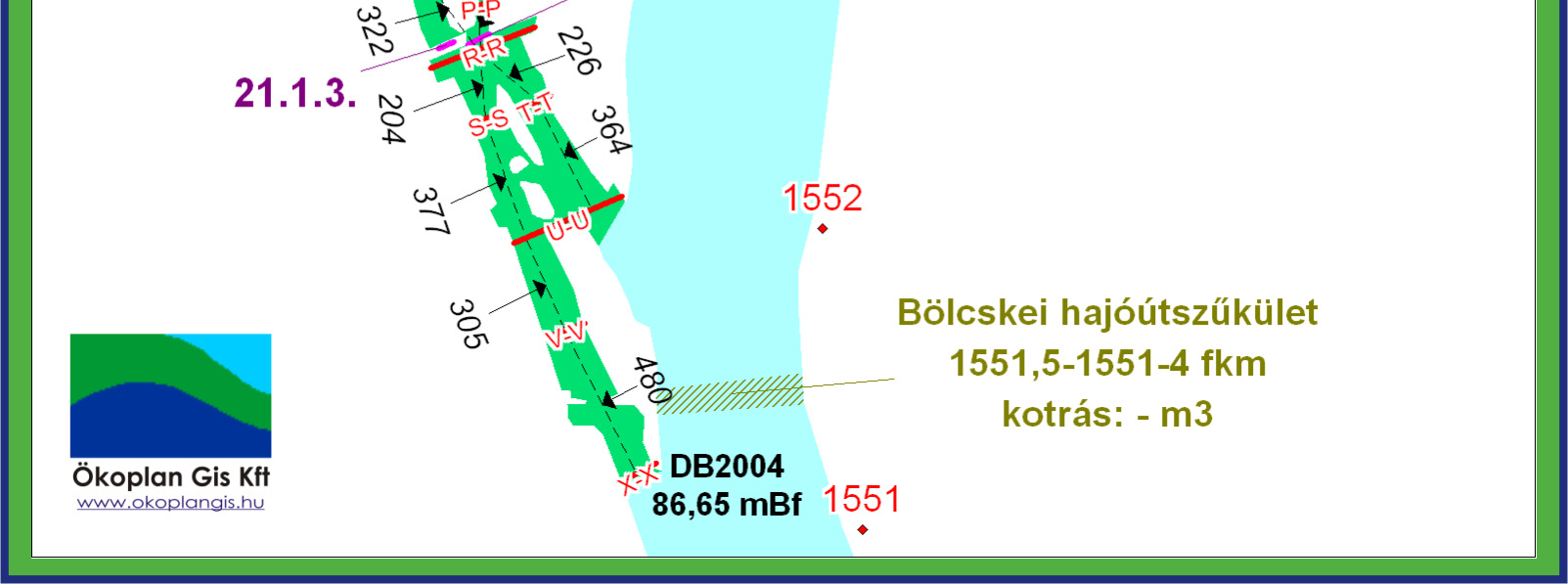 [m] meglévı beépített mőtárgyak DB2004 [m B.f.] Kımő magasság [m B.f.] Bontási költség [nettó mft] Létesítési költség [nettó mft] 21.
