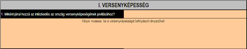 8. ábra: Hatásvizsgálati lap versenyképességre vonatkozó részlete A versenyképességre gyakorolt hatás(ok) irányának meghatározásához először azt kell megállapítani, hogy az intézkedésben mennyire