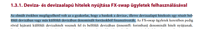 Majd ismét: a bankok a deviza-, illetve devizaalapú hitelezés egy részét belföldi devizában, vagy más külföldi devizában