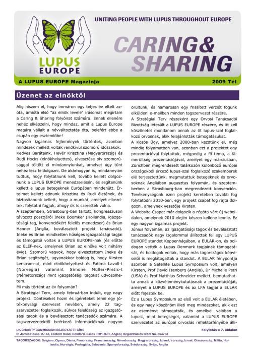Összefoglaló a 2010. évi tevékenységéről 12. Weboldalunkon megjelenik magyar nyelven a Caring & Sharing magazin 2010. május 19.