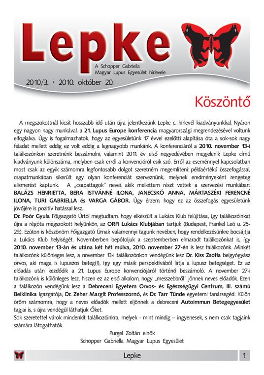 Összefoglaló a 2010. évi tevékenységéről 22. 2010/3. szám címoldal Betegfórum Budapesten, az ORFI Lukács Klubban 2010. november 13. Purgel Zoltán 2010.