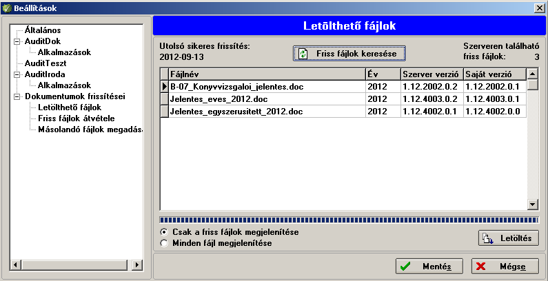 Egyedi dokumentumok frissítése Az egyedi dokumentumok frissítését 3 lépésben kell elvégezni: o Letölthető fájlok o Friss fájlok átvétele o Másolandó fájlok átvétele Megjegyzés: A Letölthető fájlok és
