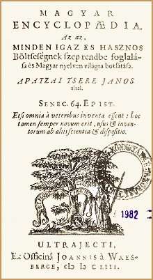 Apáczai Csere Jáns (1625-1659) Munkásságában összegződött és egységbe rendeződött a krabeli Európa