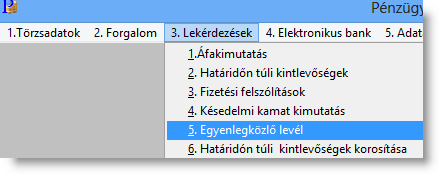 Egyenlegko zlo levelek lista za sa meg. Az egyenlegközlő levelet ugyanúgy a 3. Lekérdezések menüpont alatt találjuk A képernyő némi módosításon esett át.